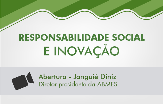 Seminário ABMES | Responsabilidade Social e Inovação (Abertura)